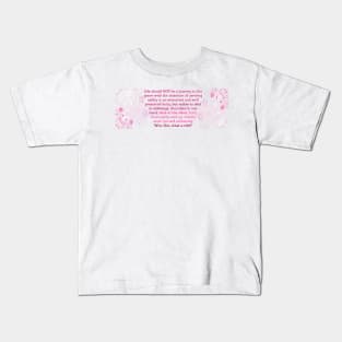 Life Quote Kids T-Shirt